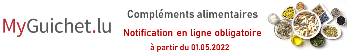 MyGuichet.lu - Compléments alimentaires - Notification en ligne obligatoire à partir du 01.05.2022 - Nouvelle fenêtre